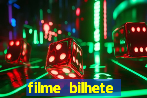 filme bilhete premiado completo dublado